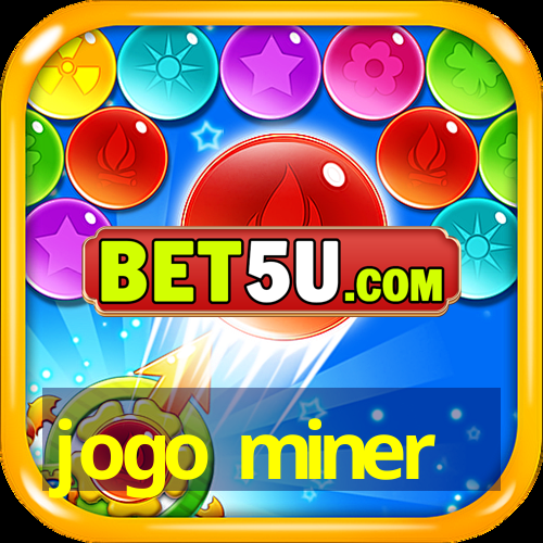 jogo miner